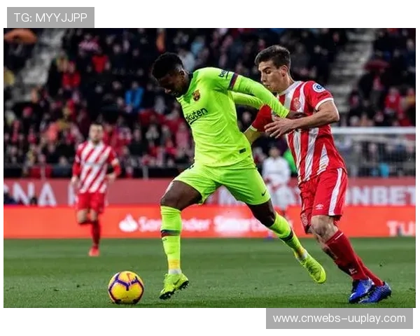 西甲第24轮焦点战:赫罗纳主场迎战巴塞罗那,争冠关键战役 西甲第24轮焦点战:赫罗纳主场迎战巴塞罗那,争冠关键战役